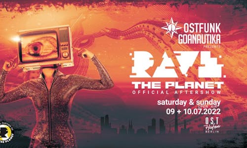 Official Aftershow Rave the Planet / Ostfunk Goanautika
