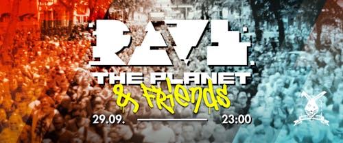 Rave The Planet & Friends