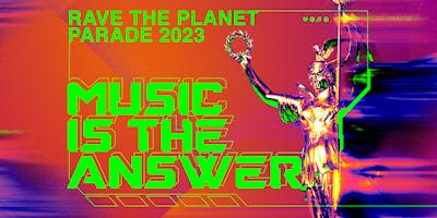 RAVE THE PLANET PARADE ’23