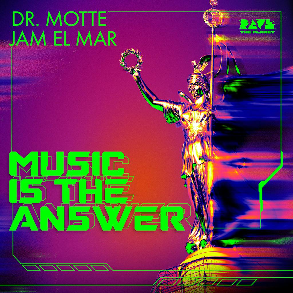 music is the answer parade hymne 2023 rave the planet anthem dr motte jam el mar