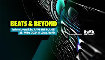 Beats & Beyond #3 </br>– Techno Livetalk