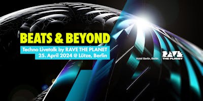 Beats & Beyond #4</br>– Techno Livetalk