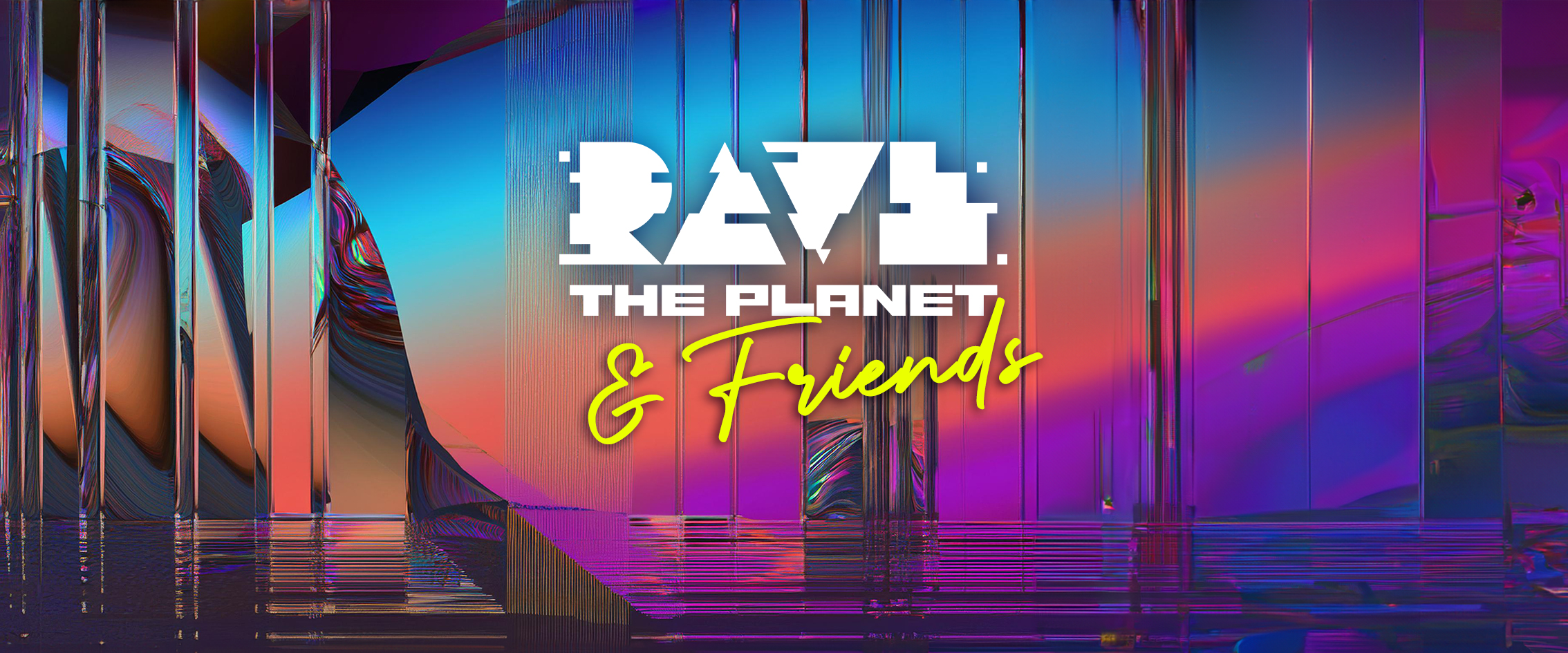 RAVE THE PLANET & Friends