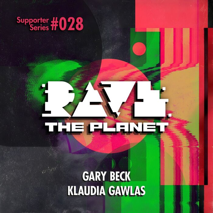 supporter series rtp028 rave the planet gary beck klaudia gawlas